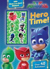 Title: PJ Masks Hero Time!: Over 40 Activities! With Glow-in-the-Dark Stickers!, Author: Parragon