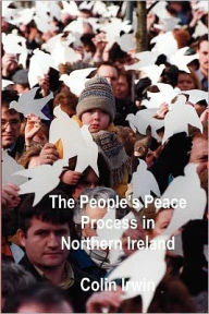 Title: The People's Peace Process in Northern Ireland, Author: Colin Irwin