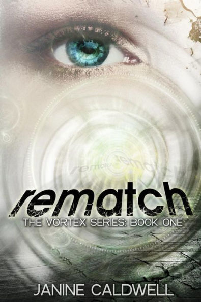 Rematch: Book 1 of The Vortex Series