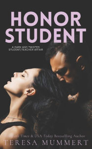 Title: Honor Student: Honor Series, Author: Teresa Mummert