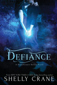 Title: Defiance: A Significance Novel, Author: Shelly Crane