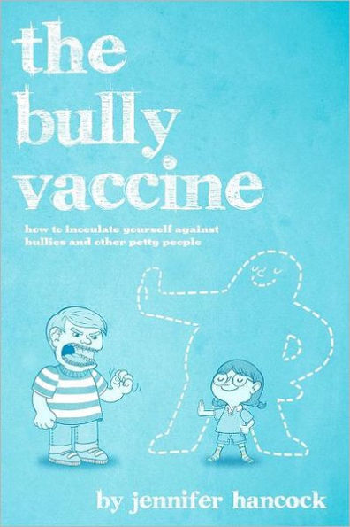 The Bully Vaccine: How to Innoculate Yourself Against Obnoxious People