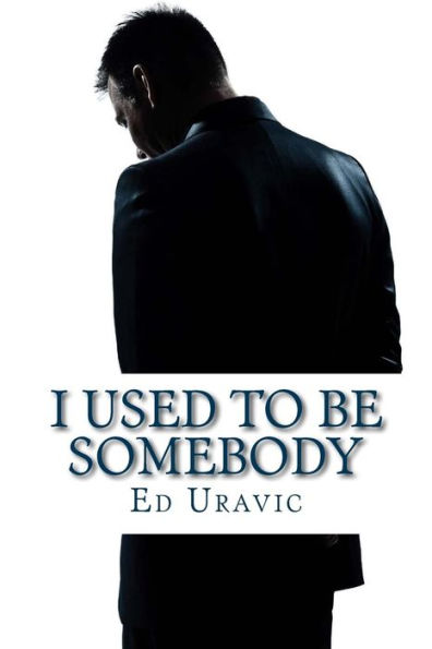 I Used To Be Somebody: A Denny Best Story