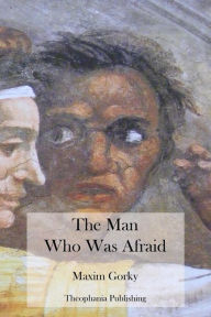 Title: The Man Who Was Afraid, Author: Herman Bernstein