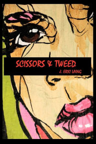 Title: Scissors & Tweed, Author: J. Eric Laing