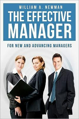 The Effective Manager: For New and Advancing Managers