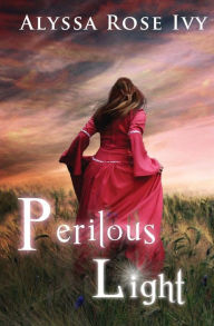 Title: Perilous Light: Book Two of the Afterglow Trilogy, Author: Alyssa Rose Ivy