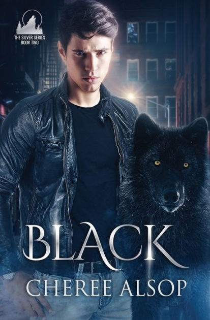 Black: (The Silver Series Book 2) by Cheree Lynn Alsop, Paperback ...