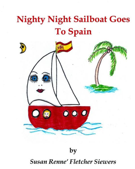 Nighty Night Sailboat Goes to Spain