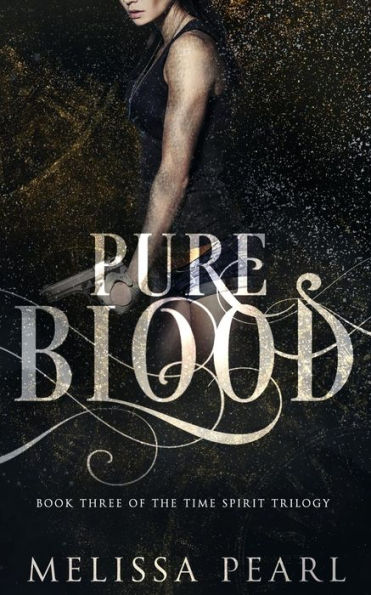 Pure Blood: Time Spirit Trilogy