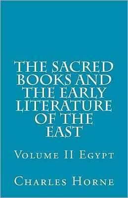 The Sacred Books and the Early Literature of the East: Volume II Egypt