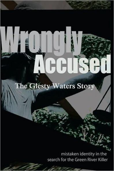 Wrongly Accused: The Glesty Waters Story