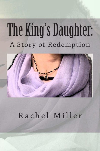 The King's Daughter: A Story of Redemption