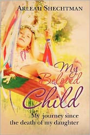 My Beloved Child: My journey since the death of my daughter