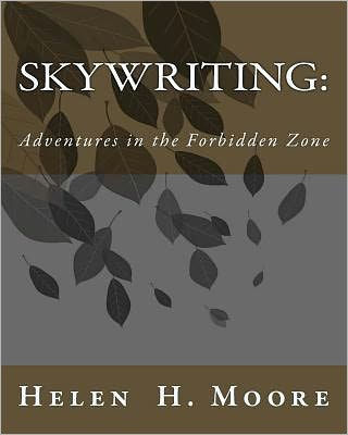 Skywriting: Adventures in the Forbidden Zone