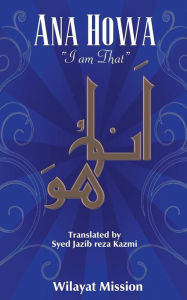 Title: Ana Howa (I Am That), Author: Syed Jazib Reza Kazmi