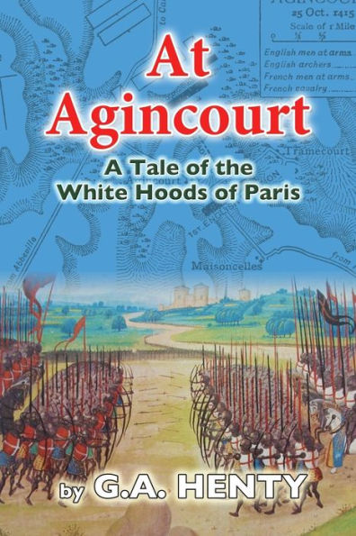 At Agincourt: A Tale of the White Hoods Paris