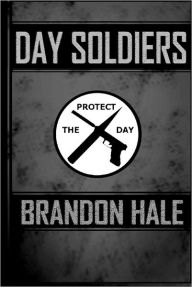 Title: Day Soldiers, Author: Brandon Hale