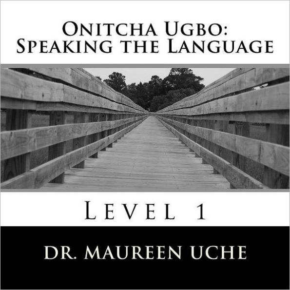 Onitcha Ugbo: Speaking the Language: Level 1