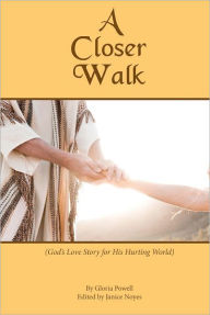 Title: A Closer Walk, Author: Janice Noyes