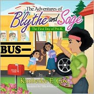 Title: The Adventures of Blythe and Sage: The First Day of Pre-K, Author: Mike Motz