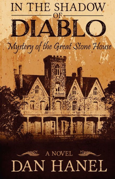 the Shadow of Diablo: Mystery Great Stone House