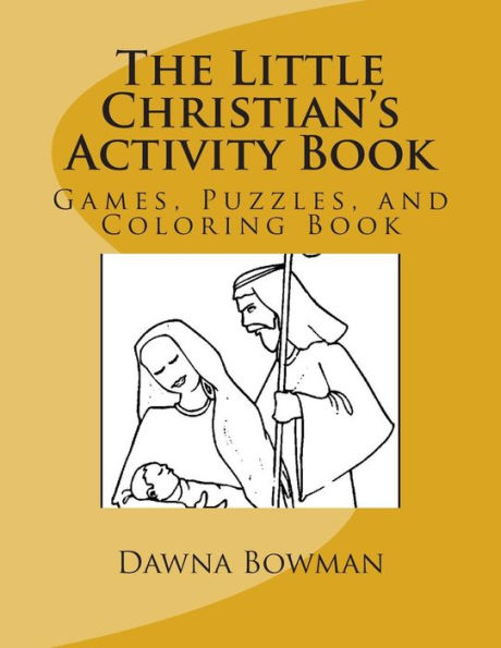 The Little Christian's Activity Book: Games, Puzzles, and Coloring Book