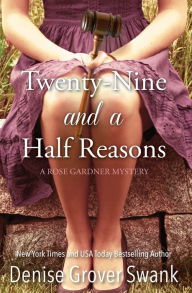 Title: Twenty-Nine and a Half Reasons: Rose Gardner Mystery Book Two, Author: Denise Grover Swank