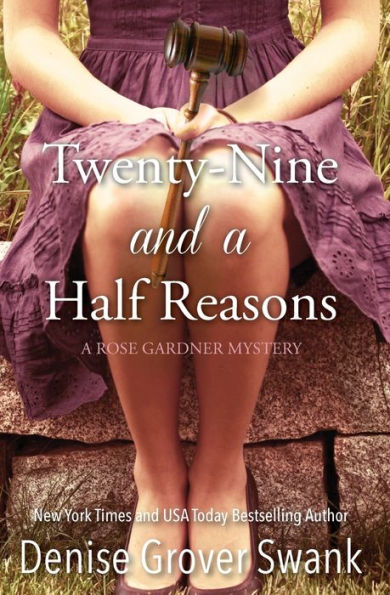 Twenty-Nine and a Half Reasons: Rose Gardner Mystery Book Two