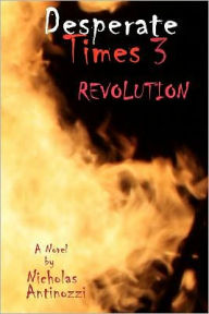 Title: Desperate Times Three, Author: Nicholas Antinozzi