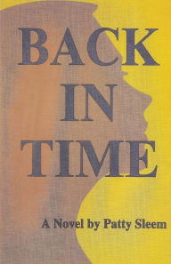 Title: Back In Time, Author: Patty Sleem