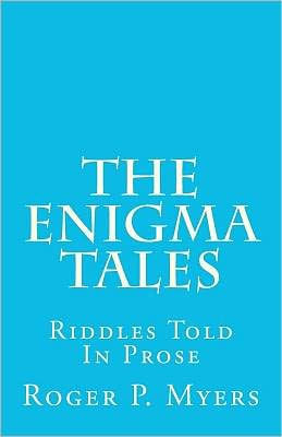 The Enigma Tales: Riddles Told In Prose