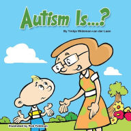 Title: Autism Is...?, Author: Rob Feldman