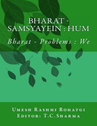Title: Bharat - Samsyayein: Hum: Bharat - Problems: We, Author: MR Umesh Rashmi Rohatgi