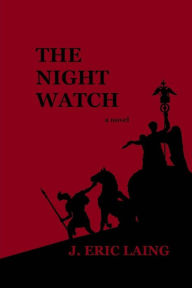 Title: The Night Watch, Author: J Eric Laing