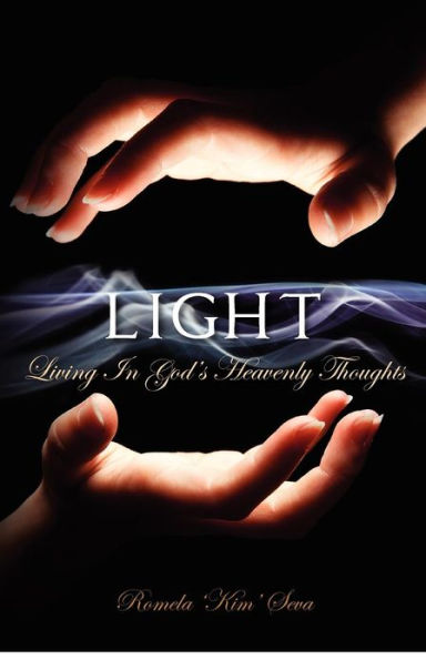 Light: Living In God's Heavenly Thoughts