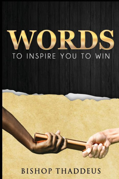 Words: To Inspire You TO WIN