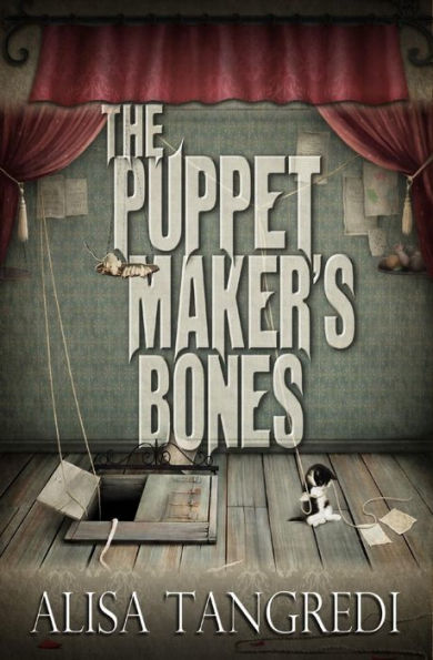 The Puppet Maker's Bones