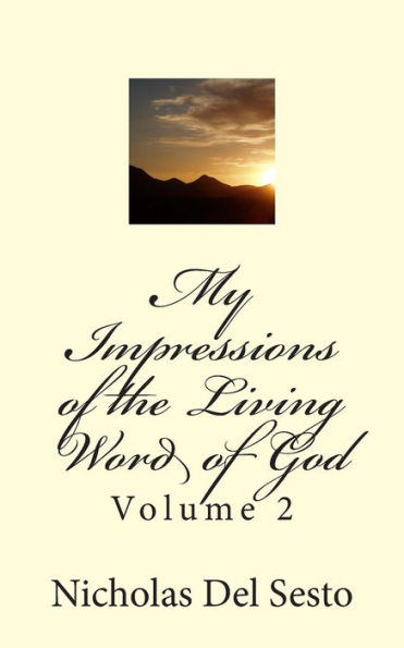 My Impressions of the Living Word of God: Volume 2
