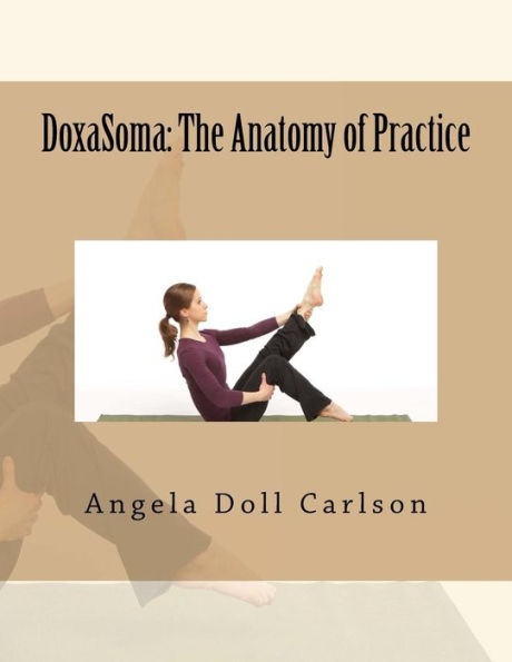 DoxaSoma: The Anatomy of Practice