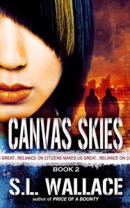 Title: Canvas Skies: Reliance on Citizens Makes Us Great!, Author: S. Wallace