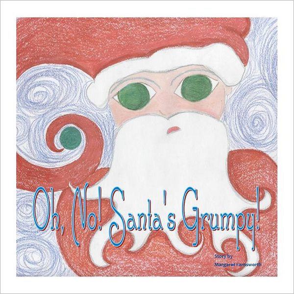 Oh No ! Santa's Grumpy by Margaret Farnsworth, Michelle S Wilson ...