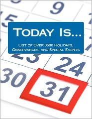 Title: Today Is....: List of Over 3500 Holidays, Observances, and Special Events for Outrageously Effective Promotional Marketing Ideas, Author: Alison Thompson