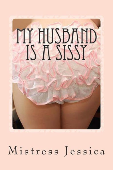 My Husband is a Sissy