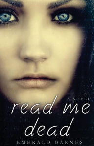 Title: Read Me Dead, Author: Emerald Barnes