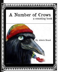 Title: A Number of Crows: a Counting book, Author: Alexis J Braud
