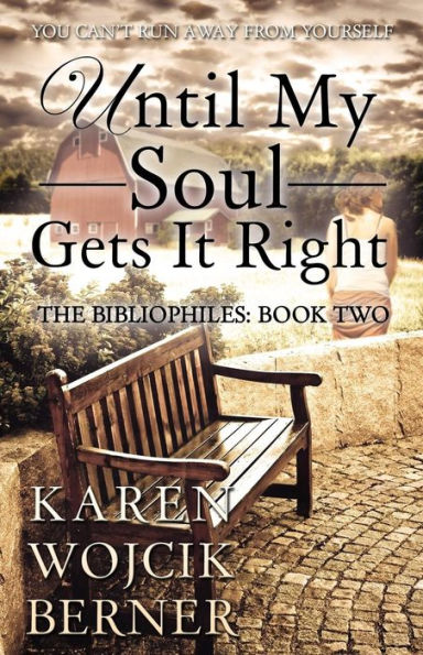 Until My Soul Gets It Right (The Bibliophiles: Book Two)
