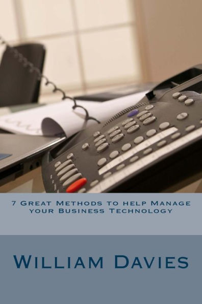7 Great Methods to help Manage your Business Technology