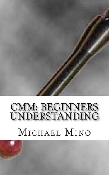 CMM: Beginners Understanding: Understanding the basics
