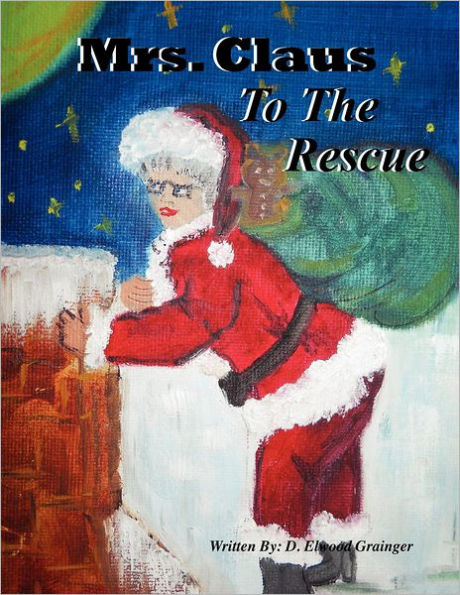 Mrs. Claus To The Rescue